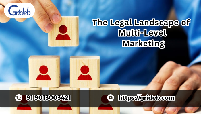 The Legal Landscape of Multi-Level Marketing